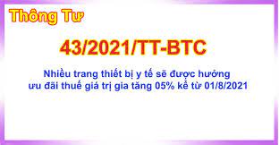 Thông tư 43/2021/TT-BTC sửa đổi Thông tư 219/2013 hướng dẫn Luật Thuế GTGT