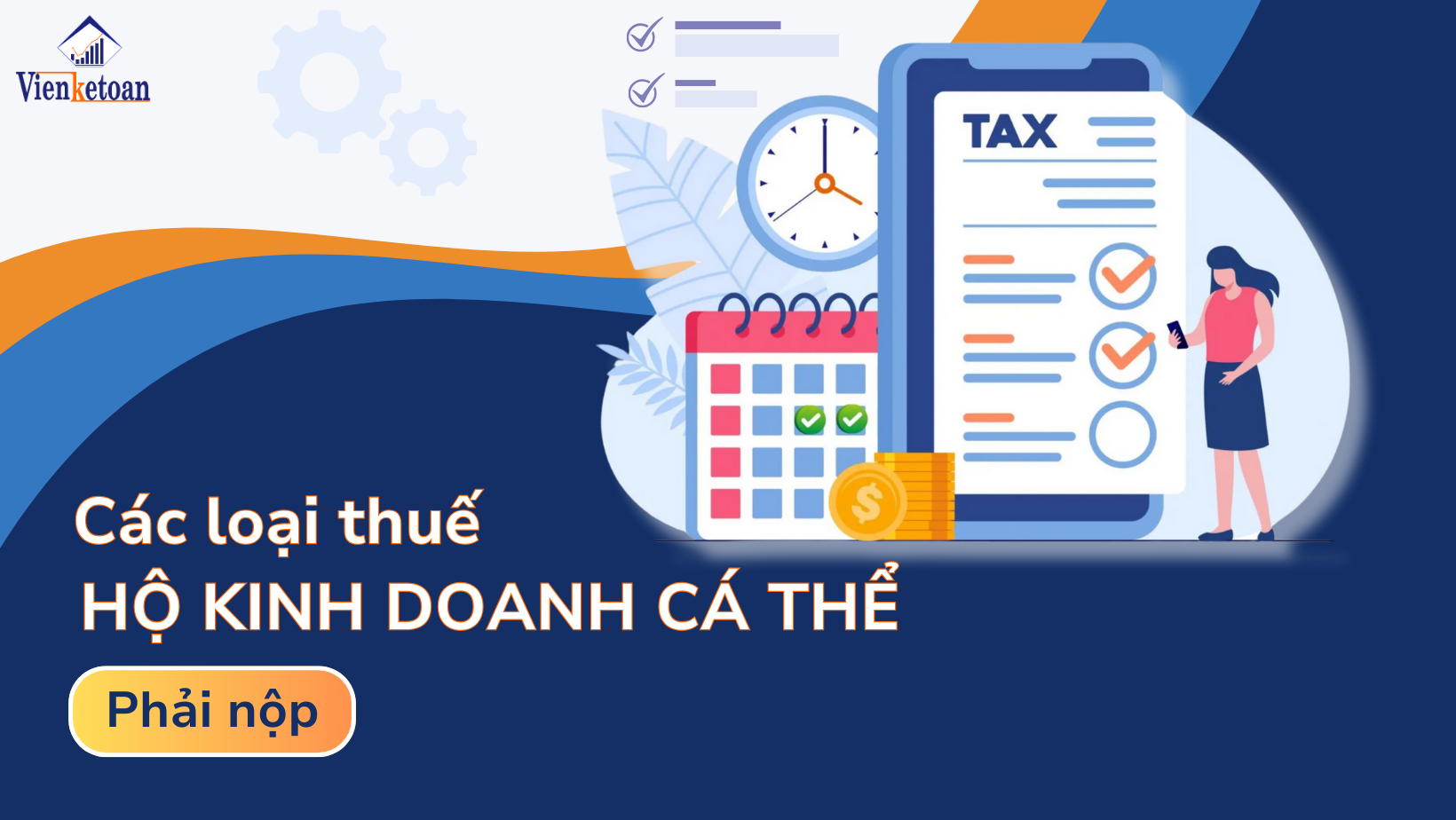 Chi tiết các loại thuế và cách tính thuế cho hộ kinh doanh, cá thể Chi tiết các loại thuế và cách tính thuế cho hộ kinh doanh, cá thể