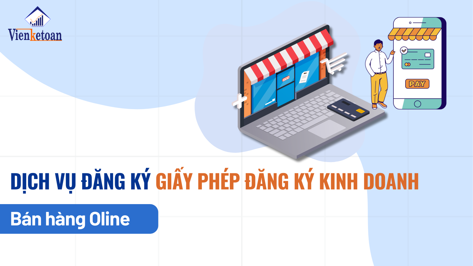 Dịch vụ đăng ký GPKD bán hàng online nhanh chóng, trọn gói